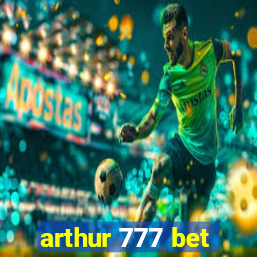 arthur 777 bet